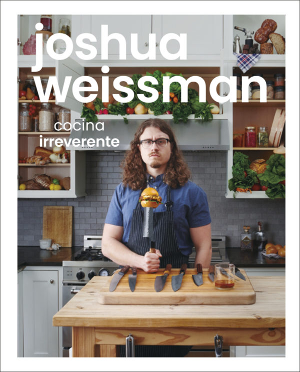 Cocina Irreverente de Joshua Weissman