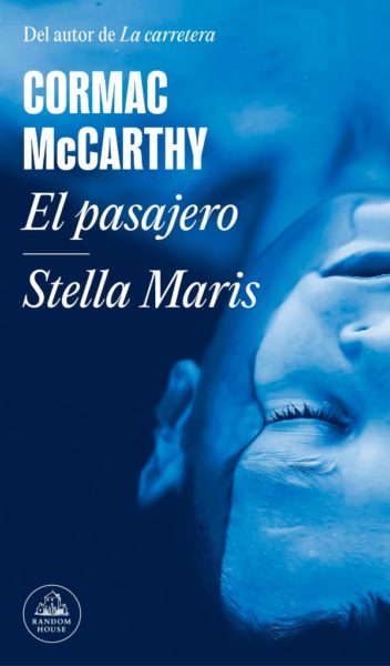 "El Pasajero" y "Stella Maris" de Cormac McCarthy