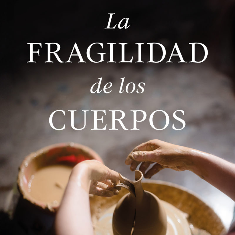 La fragilidad de los cuerpos